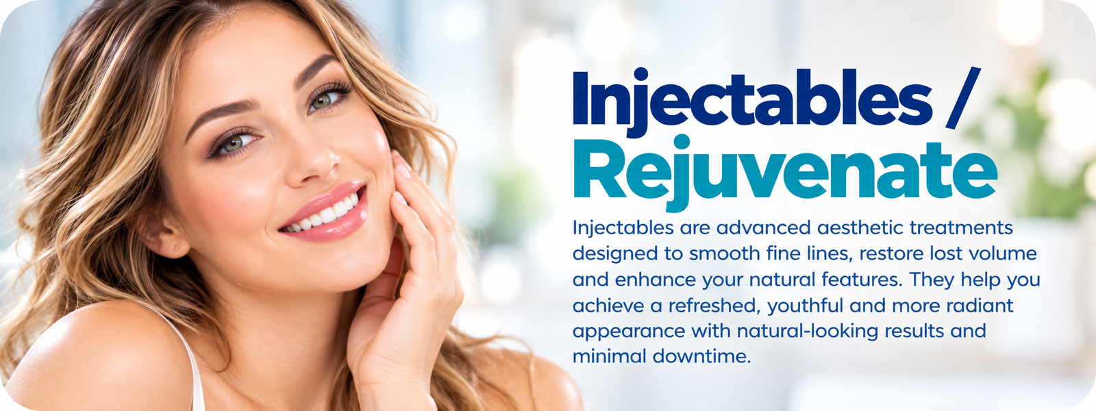 Injectables / Rejuvenate